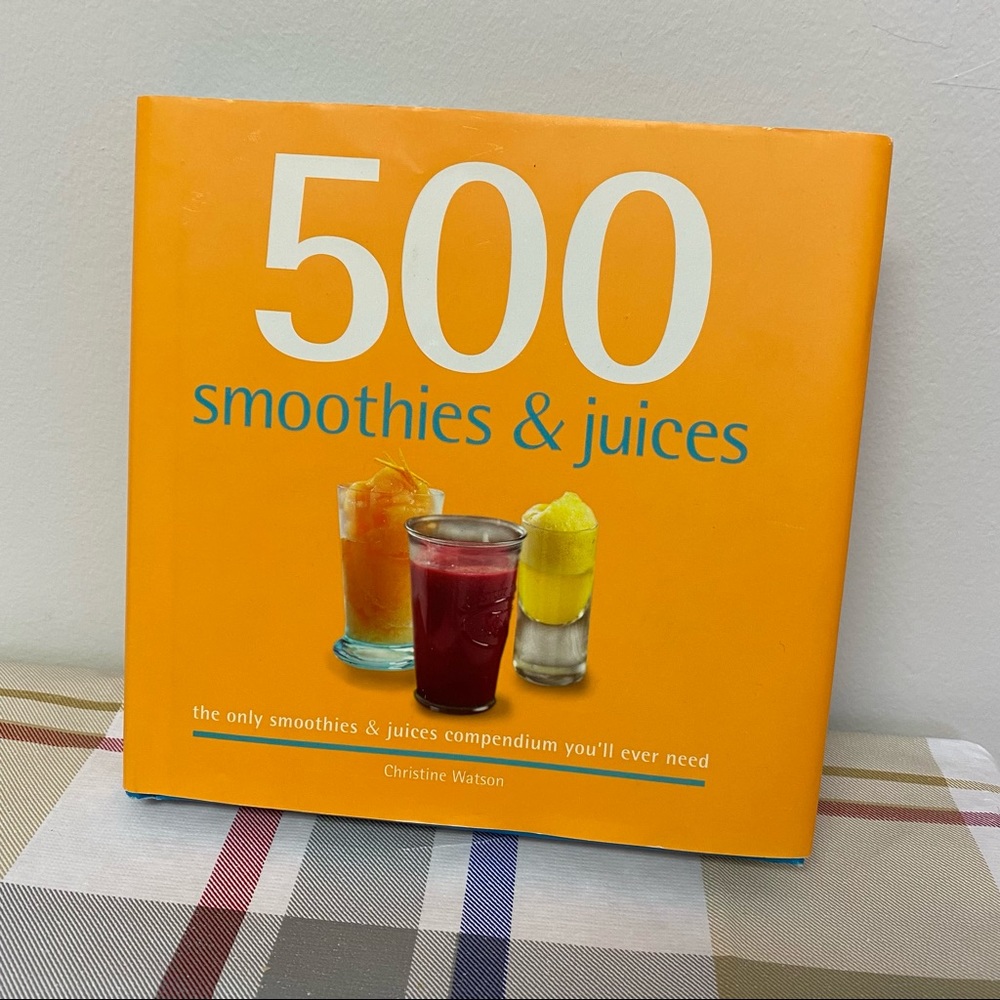 500 Smoothies and Juices book